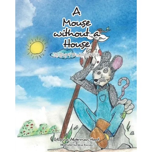 A Mouse without A House: The Story of Munchee the Mouse