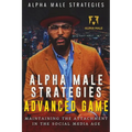 Alpha Male Strategies Advanced Game: Maintaining The Attachment in the Social Media Age