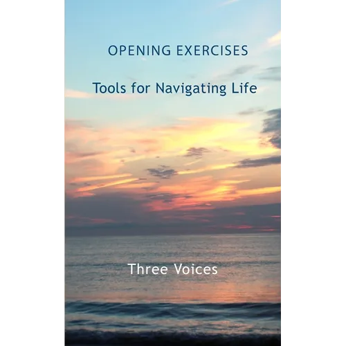 Opening Exercises: Tools for Navigating Life
