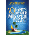 10 Things I Learned Living on an Island