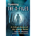 Opening The X-Files: A Critical History of the Original Series