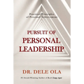 Pursuit of Personal Leadership: Practical Principles of Personal Achievement