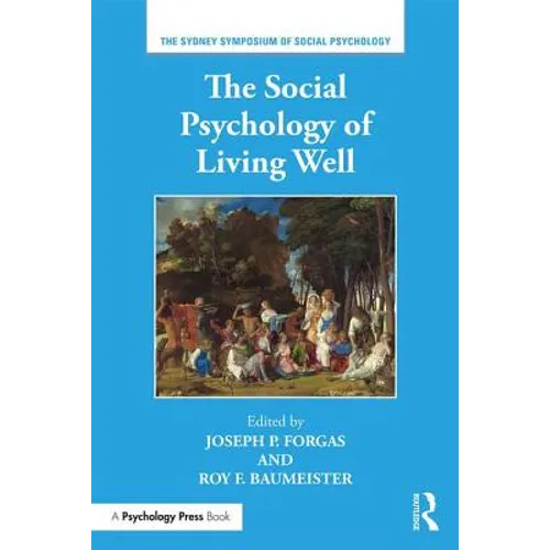 The Social Psychology of Living Well