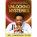 Unlocking Mysteries: 8 Burning Questions About Holy Ghost Baptism Answered!