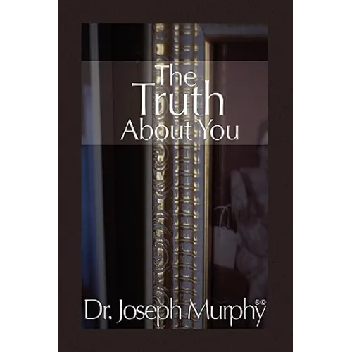 The Truth about You