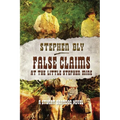 False Claims at the Little Stephen Mine