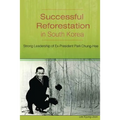 Successful Reforestation in South Korea: Strong Leadership of Ex-President Park Chung-Hee