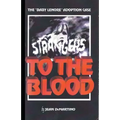 Strangers to the Blood
