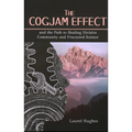Cogjam Effect: - and the Path to Healing Divisive Community and Fractured Science