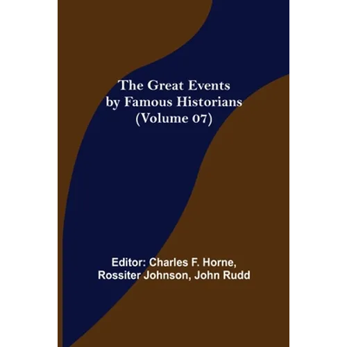 The Great Events by Famous Historians (Volume 07)