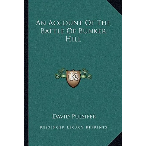 An Account Of The Battle Of Bunker Hill