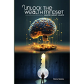 Unlock the Wealth Mindset: Master Money Habits