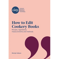 How to Edit Cookery Books: Recipes, ingredients, measurements and methods