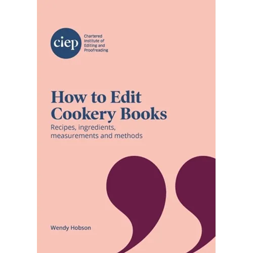 How to Edit Cookery Books: Recipes, ingredients, measurements and methods