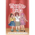 Theater Kids: The One Where They All Become Friends