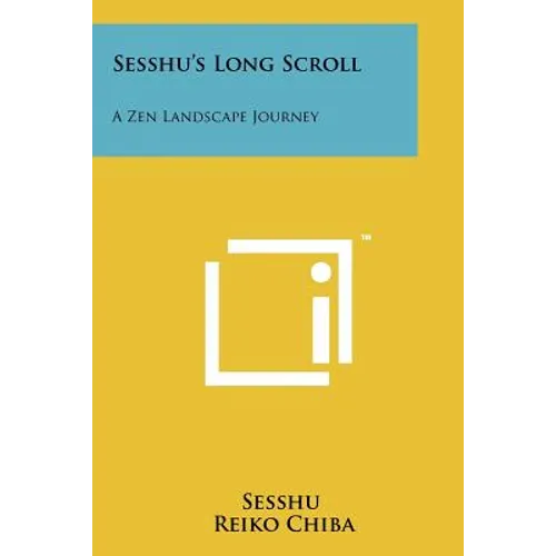 Sesshu's Long Scroll: A Zen Landscape Journey