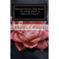 Quotes From The Soul, To Help Heal A Queen's Heart: 31-Day Inspirational