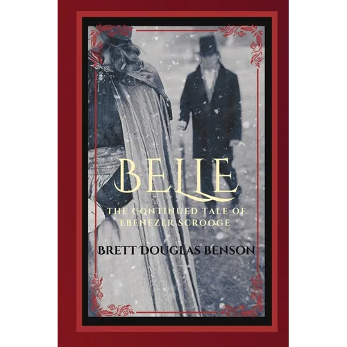 Belle: The Continued Tale of Ebenezer Scrooge