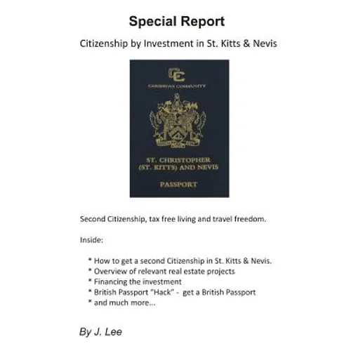Citizenship by Investment in St. Kitts & Nevis: Second Citizenship, tax free living and travel freedom.