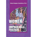 Women and their Improbable Friends
