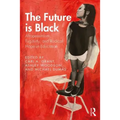 The Future is Black: Afropessimism, Fugitivity, and Radical Hope in Education