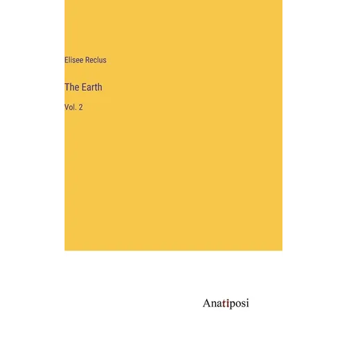 The Earth: Vol. 2