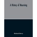 A History Of Mourning