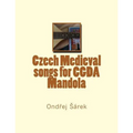 Czech Medieval songs for CGDA Mandola