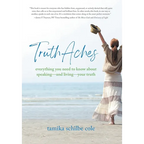 TruthAches: Everything You Need to Know About Speaking-and Living-Your Truth - Hardcover