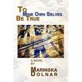 To Mine Own Selves Be True