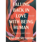 Falling Back in Love with Being Human: Letters to Lost Souls - Paperback