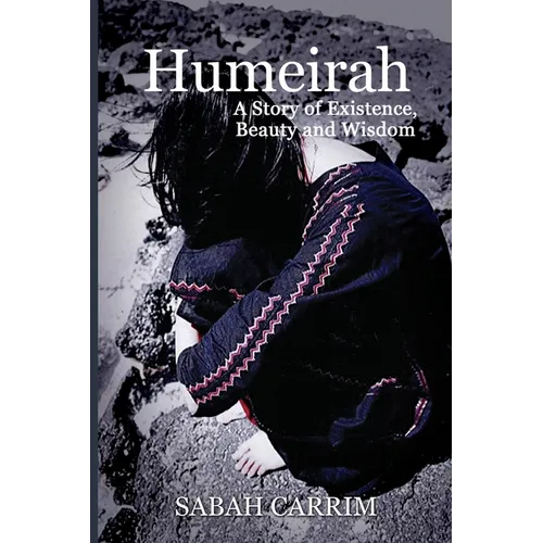 Humeirah: A Story of Existence, Beauty and Wisdom