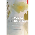 Race as Phenomena: Between Phenomenology and Philosophy of Race