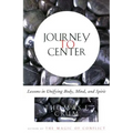 Journey to Center: Lessons in Unifying Body, Mind, and Spirit