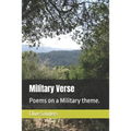Military Verse: Poems on a Military theme.