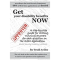 Get Your Disability Benefits Now: A step-by-step guide for writing winning answers for each question on the SSDI application