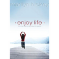 Enjoy Life: Moving Past Everyday Struggles