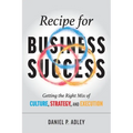 Recipe for Business Success: Getting the Right Mix of Culture, Strategy, and Execution