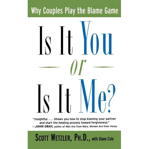 Is It You or is It Me?: Why Couples Play the Blame Game