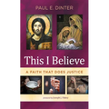 This I Believe: A Faith That Does Justice