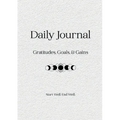 Daily Journal: Gratitudes, Goals & Gains
