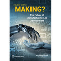 Trouble in the Making?: The Future of Manufacturing-Led Development