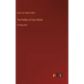 The Pedler of Dust Sticks: in large print