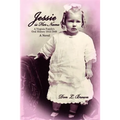 Jessie is Her Name: A Virginia Family's Oral History 1912-1949
