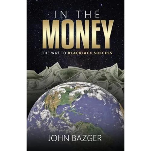 In The Money: The Way To Blackjack Success