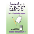 Journal with Ease!: The Mindful Approach to Weight Management