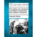 The rights and remedies of creditors respecting their debtor's property.