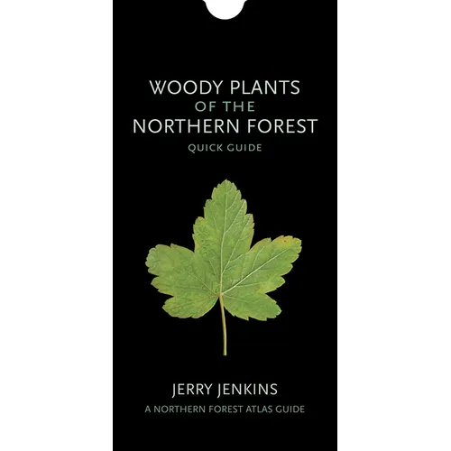 Woody Plants of the Northern Forest: Quick Guide