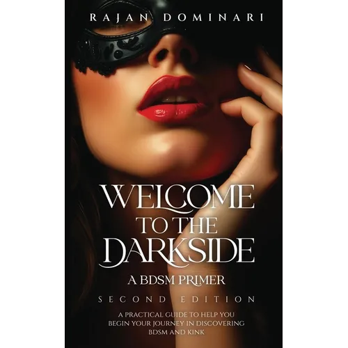 Welcome to the Darkside: A BDSM Primer