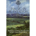 A Jamaican Plantation: The History of Worthy Park 1670-1970